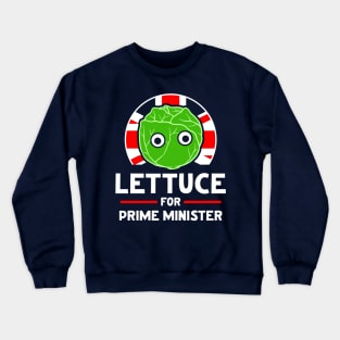 Lettuce For Prime Minister Liz Truss Crewneck Sweatshirt